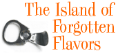 Island of Forgotten Flavors